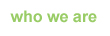 Who we are