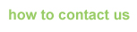 How to Contact Us